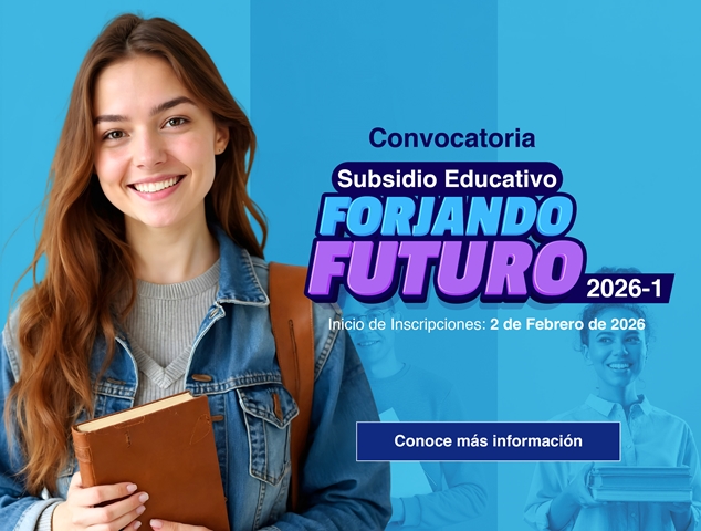 CONVOCATORIA SUBSIDIO FORJANDO FUTURO 2026-1