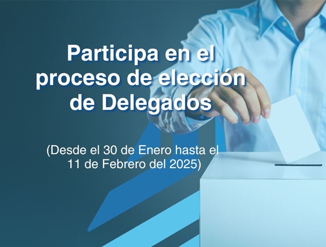 PARTICIPA EN EL PROCESO DE ELECCIÓN DE DELEGADOS 