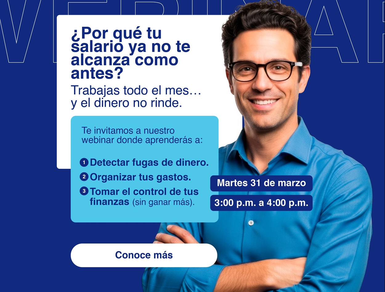 WEBINAR PORQUÉ TU SALARIO YA NO TE ALCANZA COMO ANTES 